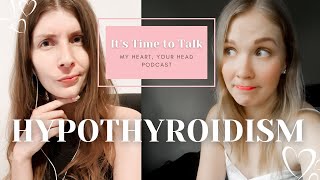 My Experience with Hypothyroidism - Symptoms, Treatment & a Sprinkle of Iron Deficiency