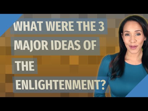 What were three major ideas concepts of the Enlightenment?