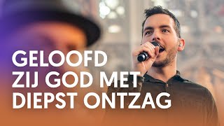 Geloofd zij God met diepst ontzag - Nederland Zingt