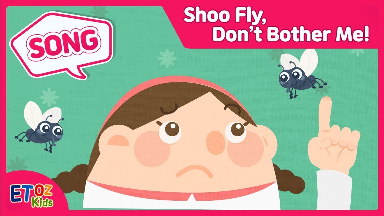 Shoo Fly Don T Bother Meㅣnursery Rhymes Kids Songs L 파리야 저리가 날 귀찮게