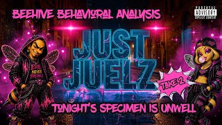 Beehive Behavioral Analysis Tonight S Specimen Is Unwell Take 2