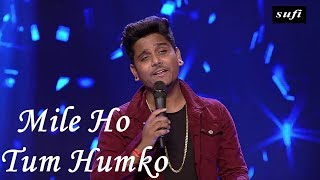 Kamal Khan - Mile Ho Tum Humko
