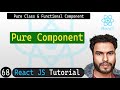 #68 Pure Component in React | Pure Class & Functional Component | React JS Tutorial