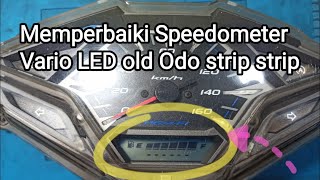 Memperbaiki Speedometer Vario Led Old Odo strip strip