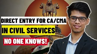 Direct Entry in CIVIL SERVICES only for CA/CMA| Government jobs for CA| UPSC vacancy for CA | CA