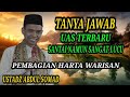 TANYA JAWAB UAS LUCU PENUH ILMU | PEMBAGIAN HARTA WARISAN