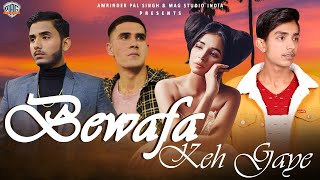 Bewafa Keh Gaye (Official Video )| Daniyal Azhar | Asad Ali | DJAnas | Punjabi Song 2022
