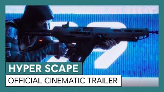 Hyper Scape: Official Cinematic Trailer