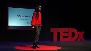 War on Peace | Heela Hayat | TEDxMountainViewHighSchool