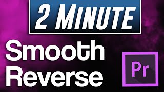 How to create SMOOTH Reverse Effect | Adobe Premiere Pro