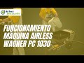 Funcionamiento máquina airless Wagner PC1030