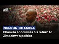 Chamisa announces his return to Zimbabwe’s politics: Reason Wafawarova weighs in