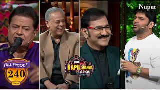 The Kapil Sharma Show | Anup Jalota, Shailendra Singh \u0026 Sudesh Bhosale | Full Episode 240