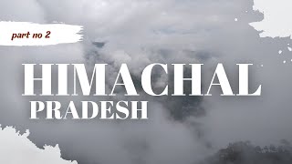 At Himachal Pradesh |Himalayas | Rajgarh Hills  | Part 2