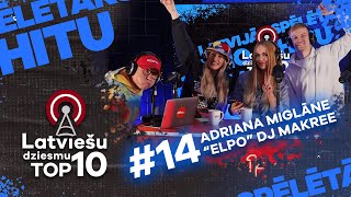 Latviešu dziesmu Top10 I E14 I ADRIANA MIGLĀNE vs ELPO