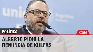 ALBERTO le PIDIÓ la RENUNCIA al MINISTRO MATÍAS KULFAS