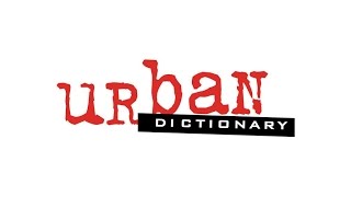 Random Urban Dictionary definitions ep 1