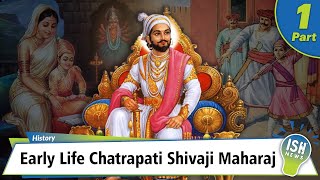 Part 1: Early Life Chatrapati Shivaji Maharaj | ISH News