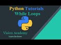 #11 Python Tutorial - While Loops in Python - Python for Beginners [2020] Full Course