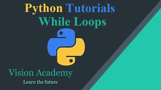 #11 Python Tutorial - While Loops in Python - Python for Beginners [2020] Full Course