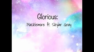 Glorious - Macklemore ft. Skylar Gray *CLEAN*