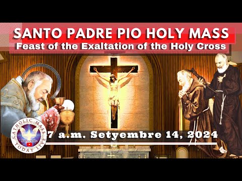 Catholic Mass Today Live at Santo Padre Pio National Shrine – Batangas. 14 Sep 2024 7a.m.