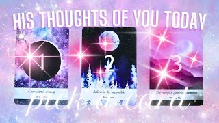 💕 HIS / HER THOUGHTS OF YOU TODAY!? / Are You On Their Mind? PICK A CARD / Love Tarot