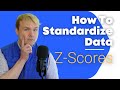 How To Standardize (How To Scale) Data Using ZScores
