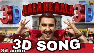 3d Song | SIMMBA: Aala Re Aala  (3d Song)| Ranveer Singh, Sara Ali Khan |