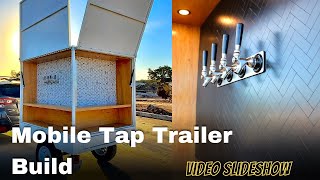 Building a Mobile Tap Trailer: From Concept to Completion | Slideshow \u0026 Videos