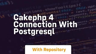 Cakephp 4 connection with postgresql
