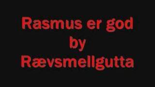 Rasmus er god - Rævsmellgutta