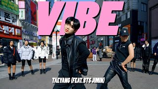 [KPOP IN PUBLIC ONE TAKE] TAEYANG - 'VIBE (feat. Jimin of BTS)' DANCE COVERㅣ@동성로ㅣPREMIUM DANCE