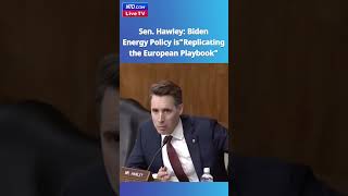 Sen. Hawley: Biden Energy Dependence Policy "Replicating the European Playbook" - NTD Live