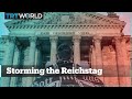 Storming Germany's Reichstag