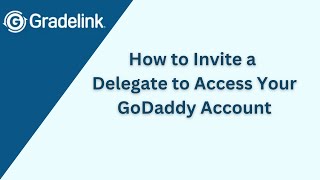 How to Invite a Delegate to Access Your GoDaddy Account