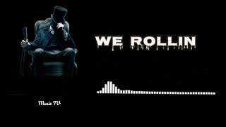 we rollin song slowed and reverb