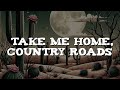 John Denver - Take Me Home, Country Roads (Lyrics)