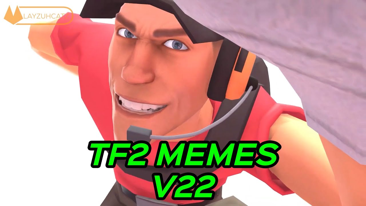 Tf2 Memes V22 Youtube