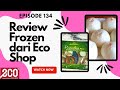 REVIEW FROZEN FOOD DARI ECO SHOP | ECO SHOP HAUL | EPISODE 134 | MINNA'S HOME 🏘️