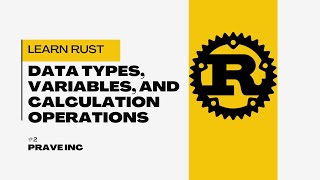 🦀 Rust Programming #2: Comments, Data Types, Variables & Arithmetic Operations