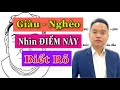 GIÀU hay NGHÈO chỉ xem qua NÉT TƯỚNG này sẽ RÕ