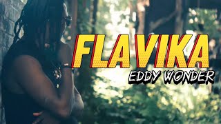 Eddy Wonder _ FLAVIKA (Official video)