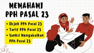 Memahami Pengertian PPh Pasal 23 Dan Tarif yang Berlaku pada PPh Pasal 23