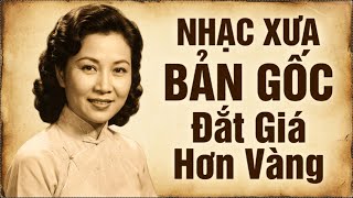 Nhạc Xưa Bản Gốc Đắt Giá Hơn Vàng - Nhạc Vàng Xưa 1975 Hiếm Có Khó Tìm Nghe Hoài Không Chán