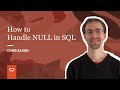 How to handle NULL in SQL