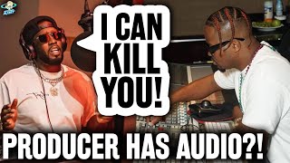 HE'S DONE! Diddy Producer BREAKS SILENCE: "I have 100's OF HOURS OF AUDIO Admitting To MORE CRIMES"