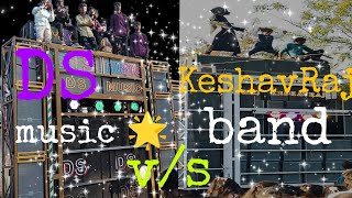 KeshavRaj band v/s DS music saptta 🌟✨🎷🥁💪🥁 full takara ⭐🥁🎷💪💪