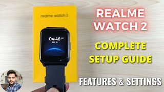 Realme Watch 2 : Complete Setup Guide | Settings \u0026 Features