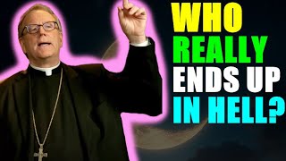 🔥 WHO REALLY ENDS UP IN HELL? Few, Many, or None? | Bishop Barron